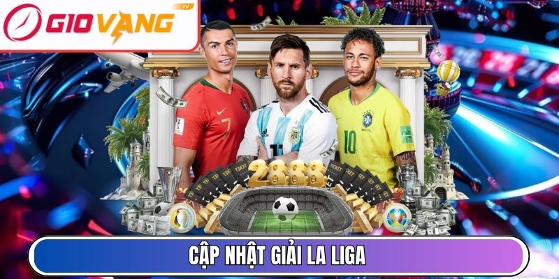 Cập nhật giải La Liga