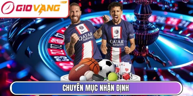 Chuyên mục nhận định