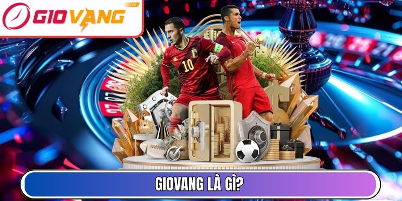 Giovang là gì?